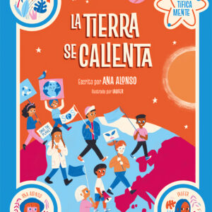 La tierra se calienta. Colección Científicamente