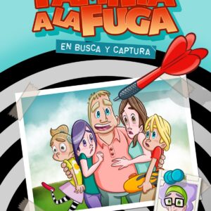 Familia a la fuga 1. En busca y captura