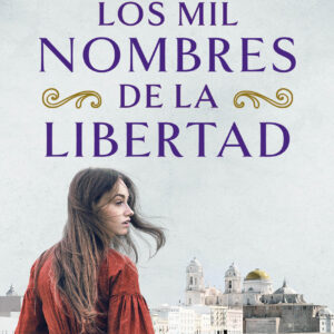 Los mil nombres de la libertad
