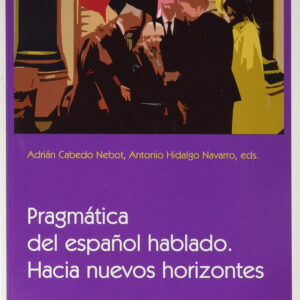 Pragmática del español hablado. Hacia nuevos horizontes