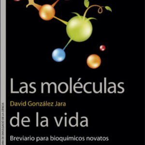LAS MOLÉCULAS DE LA VIDA
