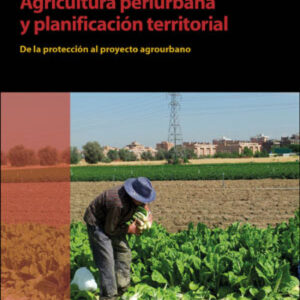 Agricultura periurbana y planificación territorial