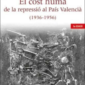 El cost humà de la repressió al País Valencià (1936-1956)