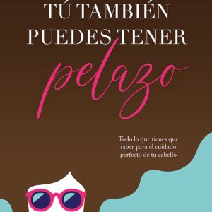 Tú también puedes tener pelazo