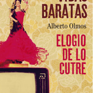 Vidas baratas: elogio de lo cutre