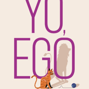 Yo, ego. Una guía para dejar de sufrir, conectar contigo mismo y alcanzar la paz