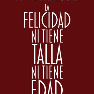 La felicidad ni tiene talla ni tiene edad