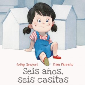 SEIS AÑOS, SEIS CASITAS