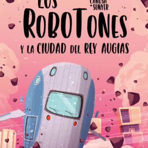 Los Robotones y la ciudad del rey Augías