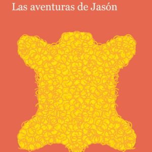 Destino: el vellocino. Las aventuras de Jasón