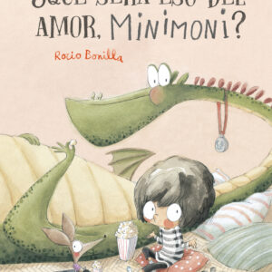 ¿Qué será eso del amor, Minimoni?