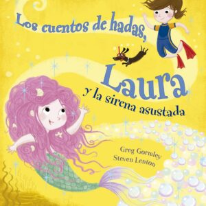 Cuentos de hadas, Laura y la sirena asustada
