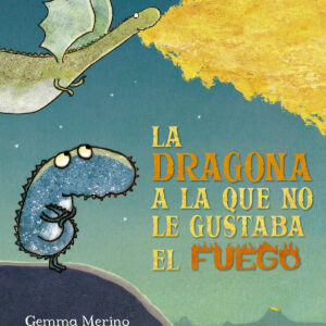DRAGONA A LA QUE NO LE GUSTABA EL FUEGO, LA