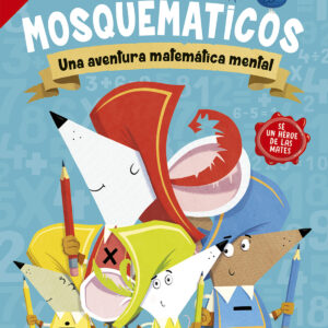 Los mosquemáticos - Una aventura matemática mental