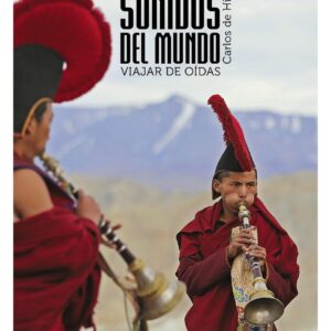 Sonidos del mundo. Viajar de oídas