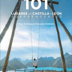 101 Lugares de Castilla y León sorprendentes