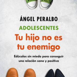 Adolescentes. Tus hijo no es tu enemigo