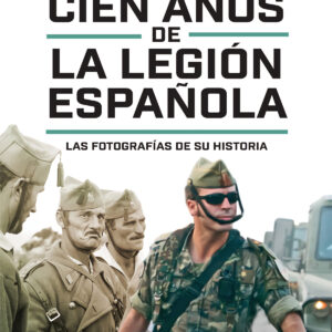 Cien años de la Legión española