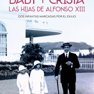 Baby y Crista. Las hijas de Alfonso XIII