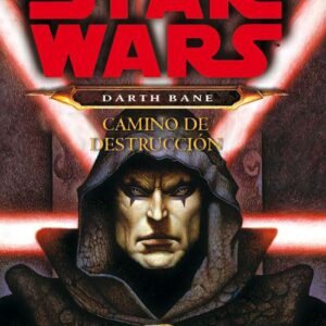 Star Wars Darth Bane Camino de destrucción (novela)