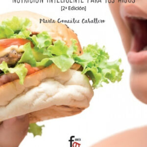 OBESIDAD INFANTIL. NUTRICIÓN INTELIGENTE PARA TUS HIJOS 2ºED