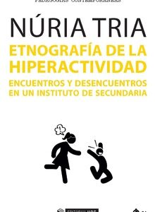 ETNOGRAFIA DE LA HIPERACTIVIDAD ENCUENTROS Y DESENCUENTROS