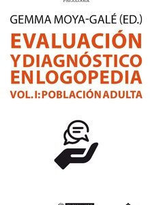 EVALUACION Y DIAGNOSTICO EN LOGOPEDIA VOL 1 POBLACION ADULT