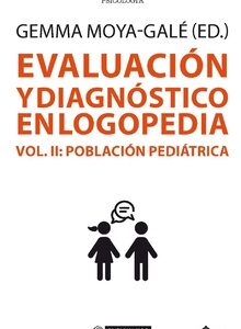 Evaluación y diagnóstico en logopedia (Vol. II)
