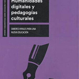 HUMANIDADES DIGITALES Y PEDAGOGIAS CULTURALES