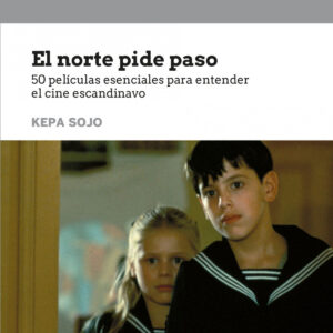 EL NORTE PIDE PASO.50 peliculas entender cine escandinavo