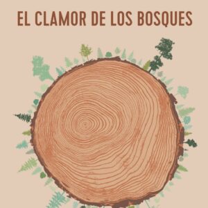 EL CLAMOR DE LOS BOSQUES