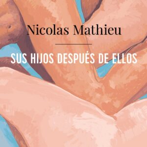 SUS HIJOS DESPUÉS DE ELLOS