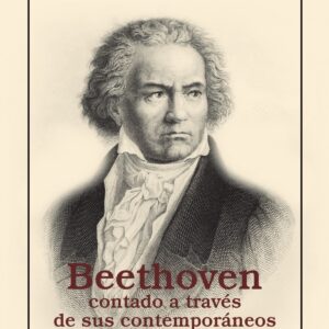 Beethoven contado a través de sus contemporáneos