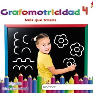 GRAFOMOTRICIDAD 4. 4 AÑOS. MÁS QUE TRAZOS 2019