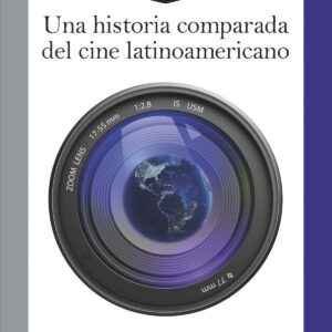 Una historia comparada del cine latinoamericano