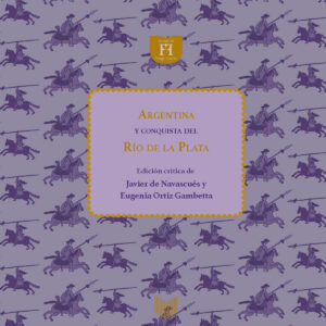ARGENTINA Y CONQUISTA DEL RÍO DE LA PLATA;MARTÍN DEL BARCO CENTENERA