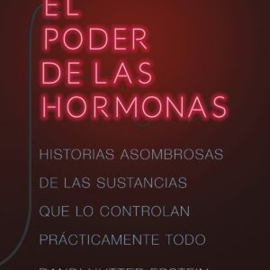 EL PODER DE LAS HORMONAS