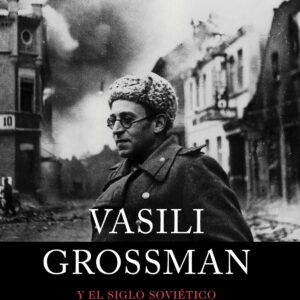 Vasili Grossman y el siglo soviético