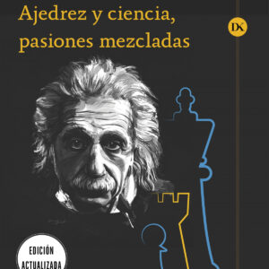 Ajedrez y ciencia, pasiones mezcladas