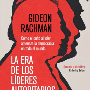 La era de los líderes autoritarios