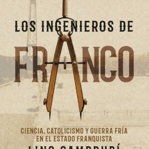 Los ingenieros de Franco