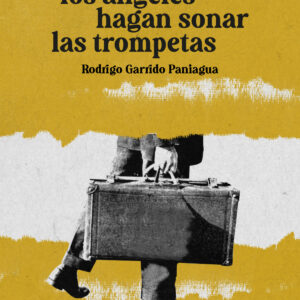 CUANDO LOS ANGELES HAGAN SONAR LAS TROMPETAS