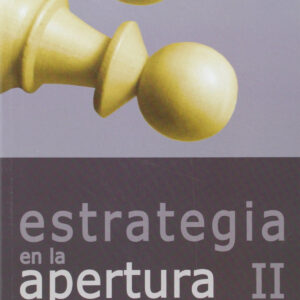 Estrategias de la apertura II