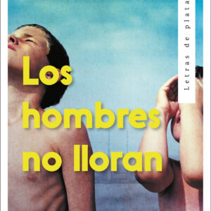 Los hombres no lloran