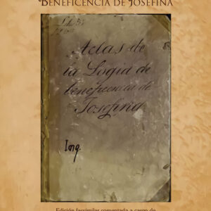 Libro de oro de la respetable Logia de la Beneficencia de Josefina