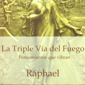 La triple vía del fuego