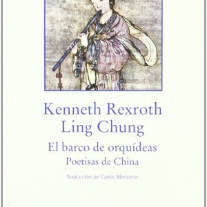 El barco de orquídeas. Poetisas de China