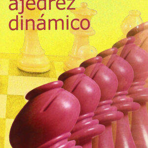 Cómo jugar ajedrez dinámico