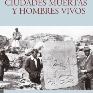 Ciudades muertas y hombres vivos
