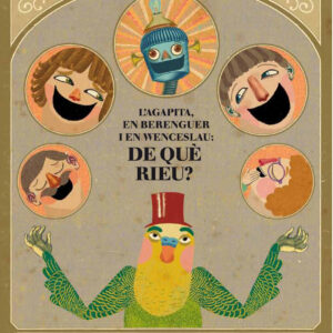 L'Agapita, en Berenguer i Wenceslau: de què rieu?